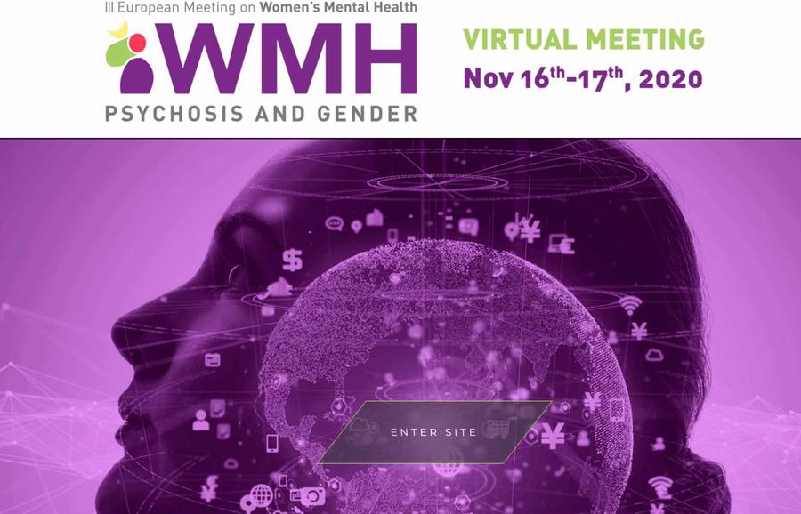 III European Meeting on Women's Mental Health: psychosis and gender