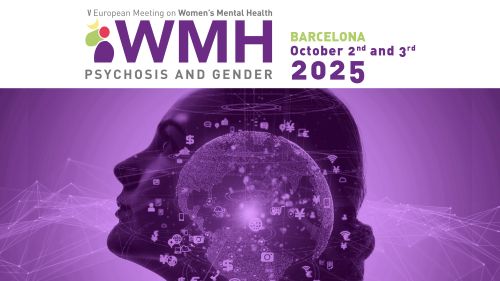 V European Meeting on Women’s Mental Health, Psychosis and Gender Barcelona